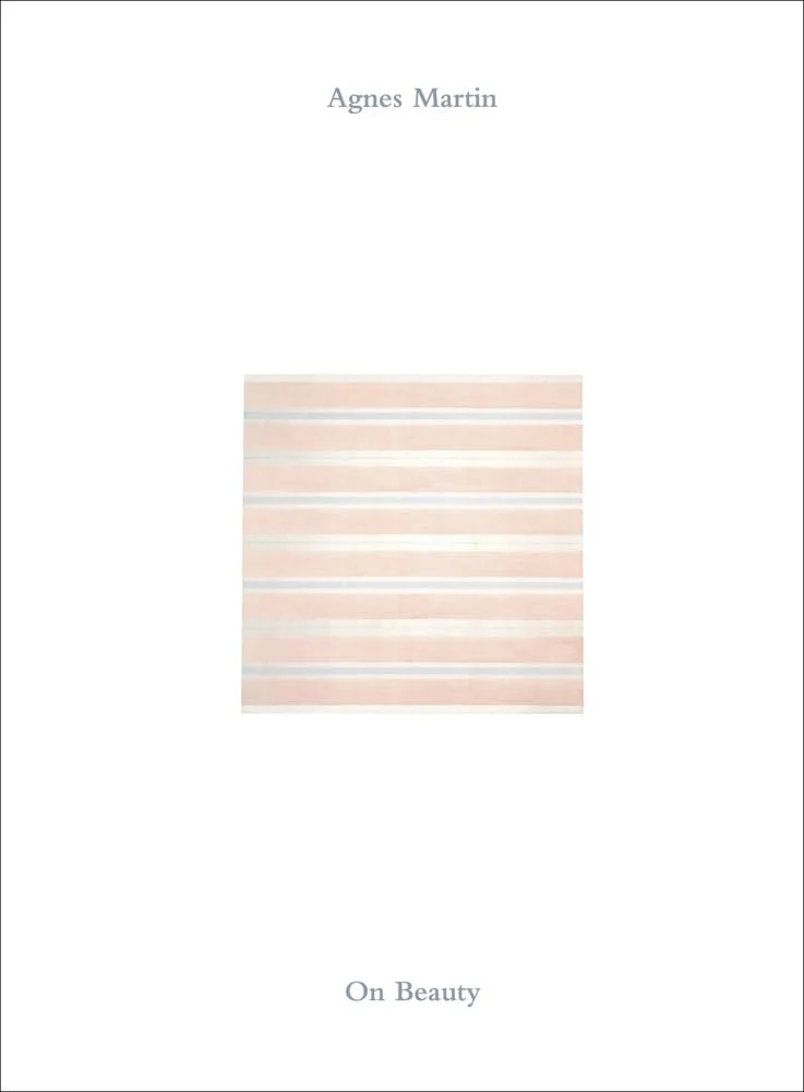 Agnes Martin: On Beauty