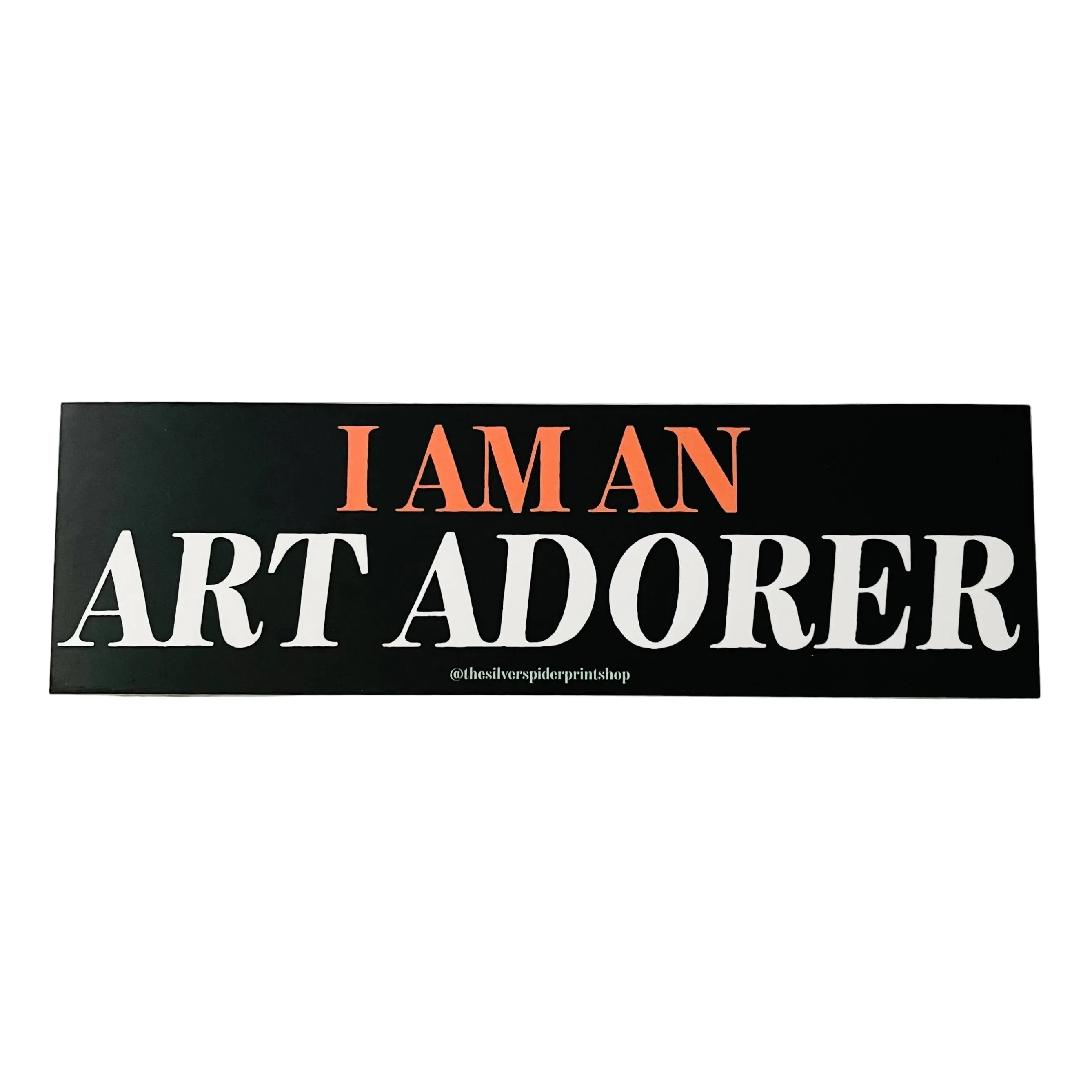 I Am An Art Adorer Bumper Sticker