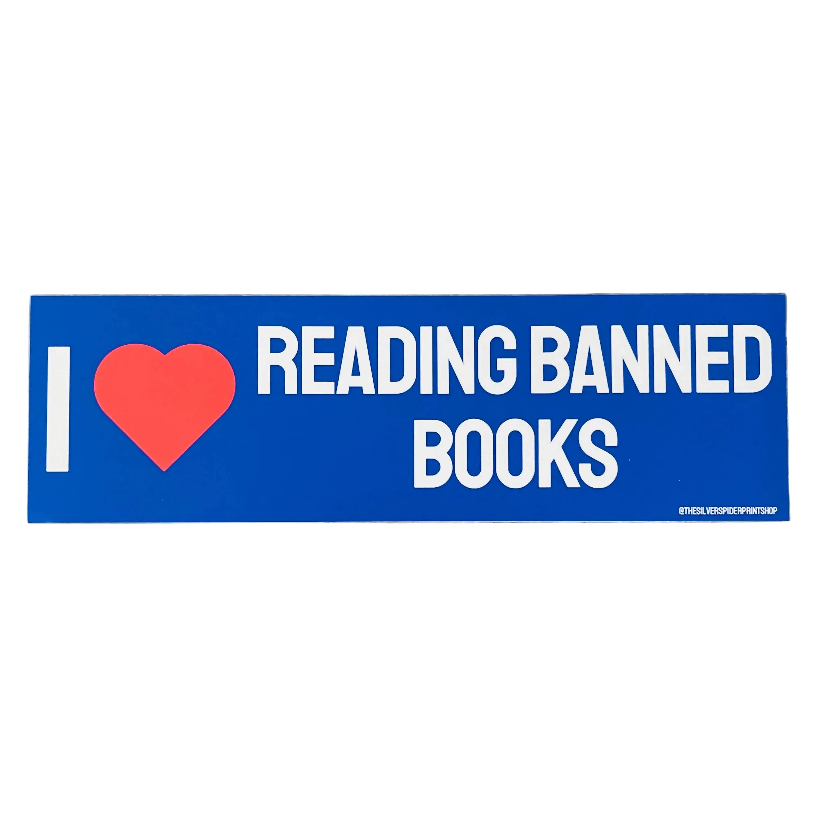 I Love Reading Banned Books Bumper Sticker