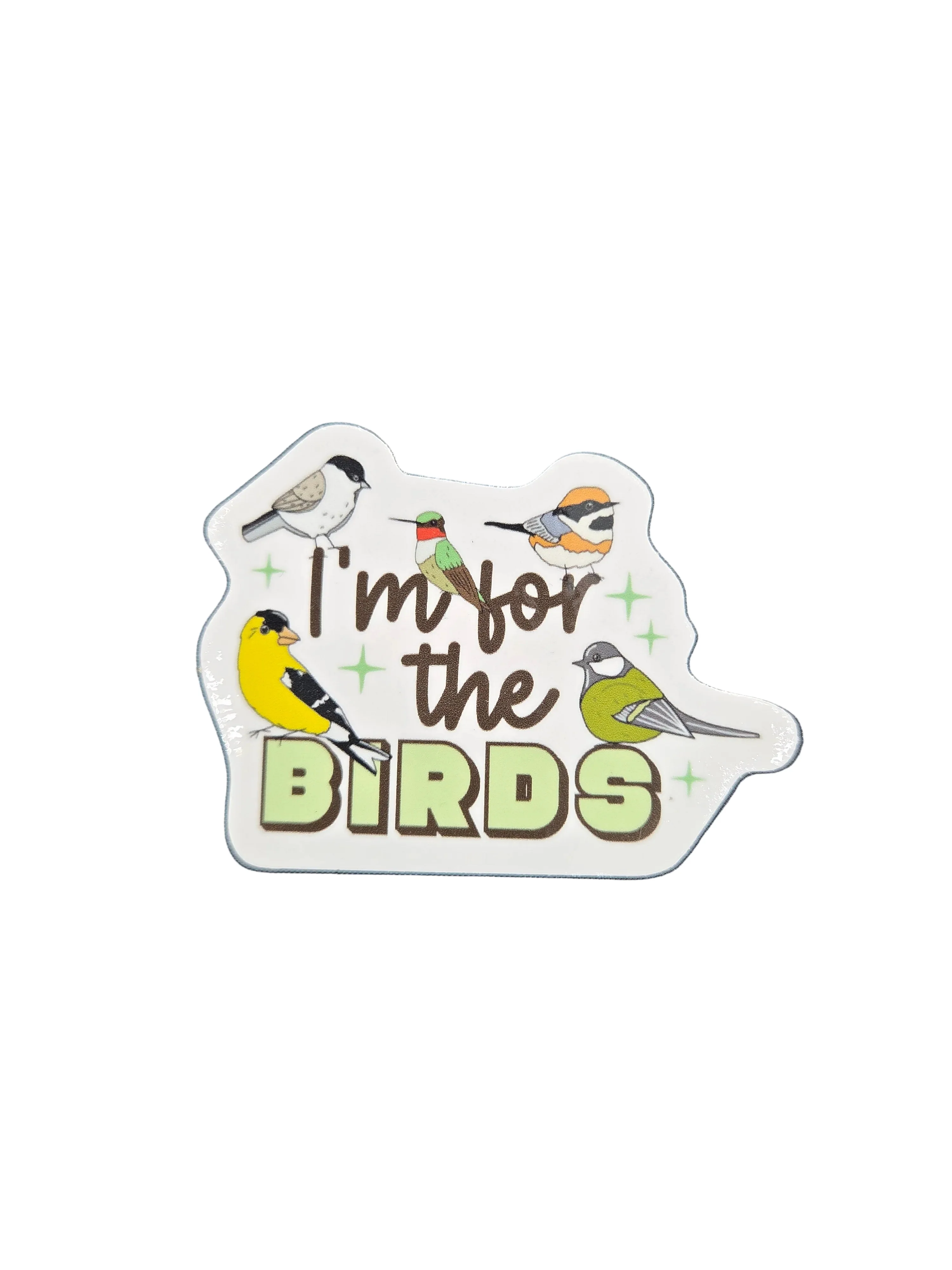 I'm For the Birds Sticker