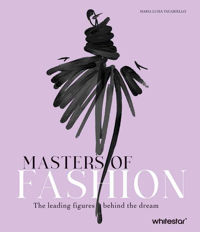 Masters of Fashion by Maria Luisa Tagariello
