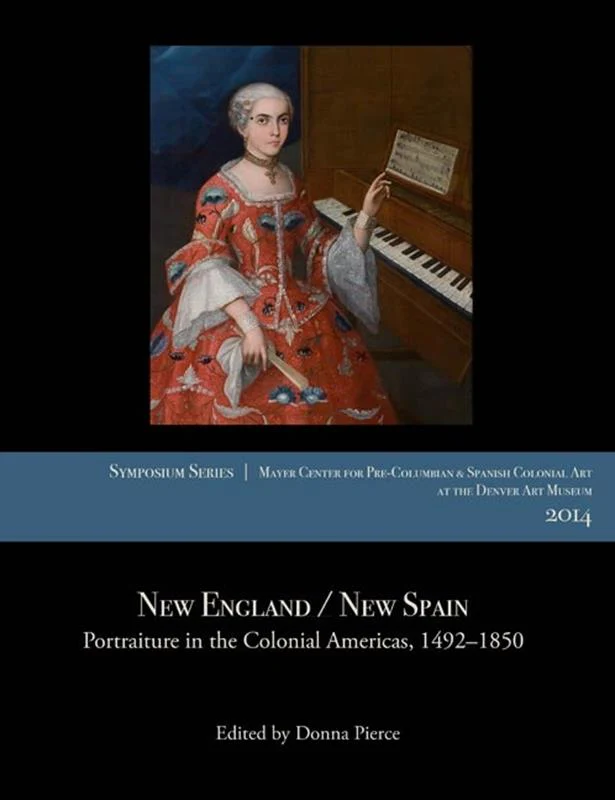 New England/New Spain: Portraiture In The Colonial Americas