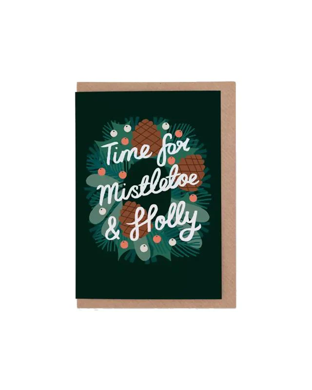 Time For Mistletoe & Holly Christmas Card
